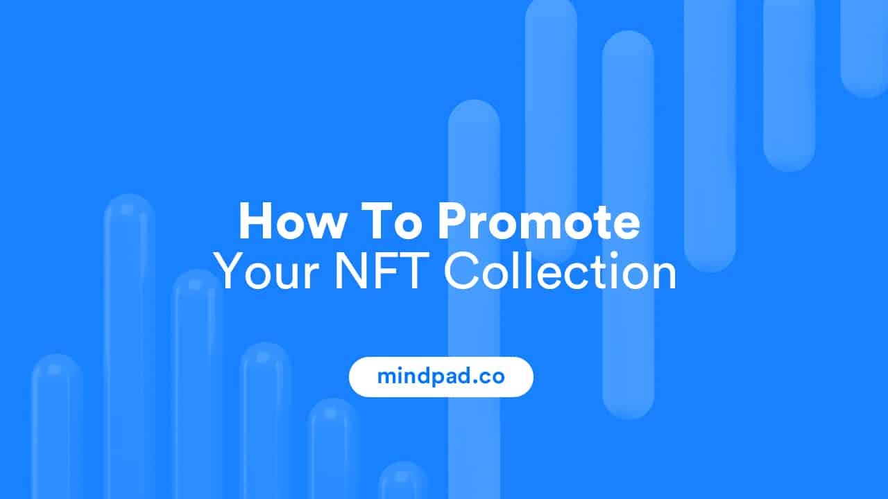 How To Promote Your NFT Collection