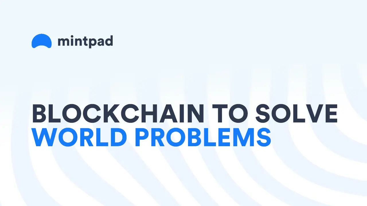 Blockchain Technology To Solve Modern World Problems